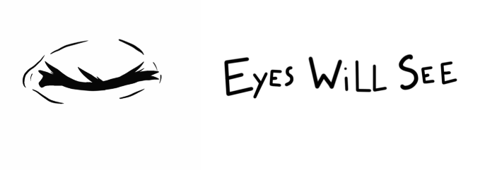 Eyes Will See
